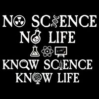 No Science No Life Know Science Know Life Button