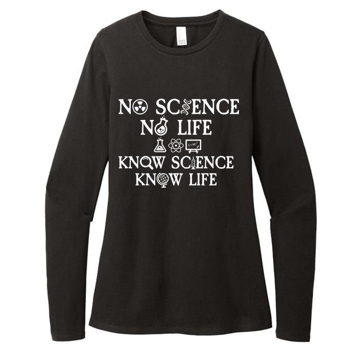 No Science No Life Know Science Know Life Womens CVC Long Sleeve Shirt