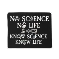 No Science No Life Know Science Know Life Mousepad