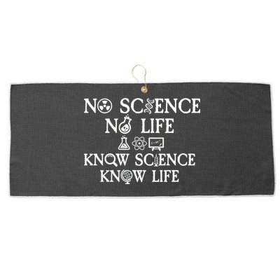 No Science No Life Know Science Know Life Large Microfiber Waffle Golf Towel