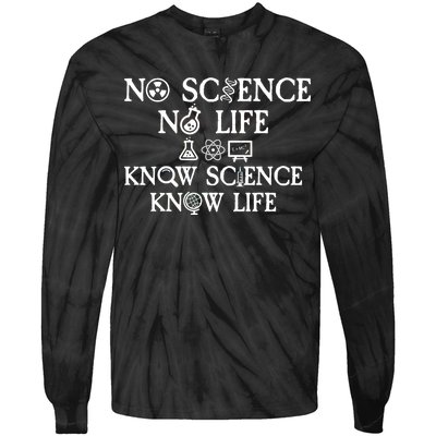 No Science No Life Know Science Know Life Tie-Dye Long Sleeve Shirt