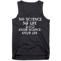 No Science No Life Know Science Know Life Tank Top