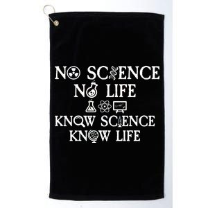 No Science No Life Know Science Know Life Platinum Collection Golf Towel