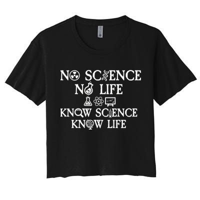 No Science No Life Know Science Know Life Crop Top