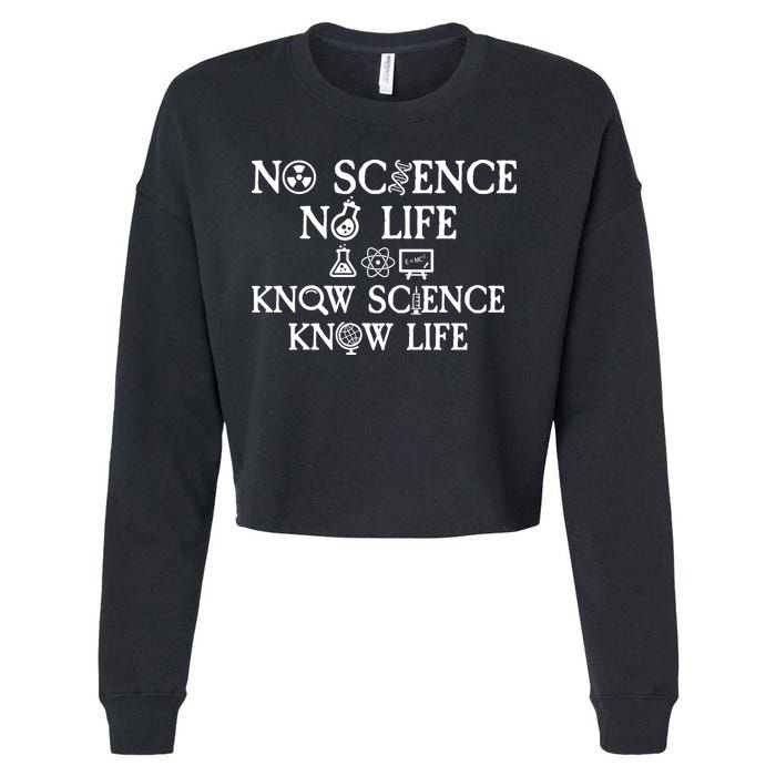 No Science No Life Know Science Know Life Cropped Pullover Crew