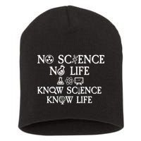 No Science No Life Know Science Know Life Short Acrylic Beanie