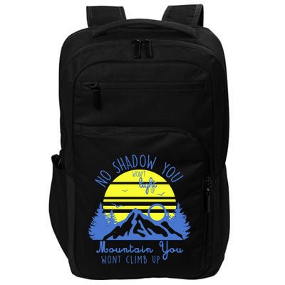 No Shadow You Wont Light Up  Impact Tech Backpack