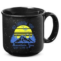 No Shadow You Wont Light Up  15oz Campfire Ceramic Mug