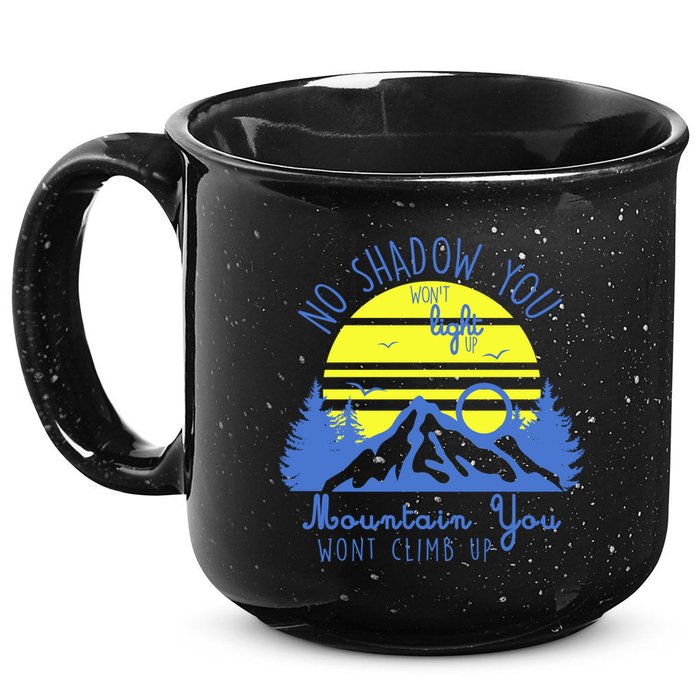 No Shadow You Wont Light Up  15oz Campfire Ceramic Mug