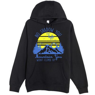 No Shadow You Wont Light Up  Premium Pullover Hoodie