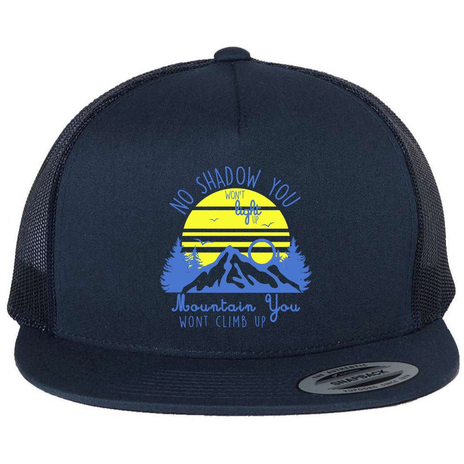 No Shadow You Wont Light Up  Flat Bill Trucker Hat