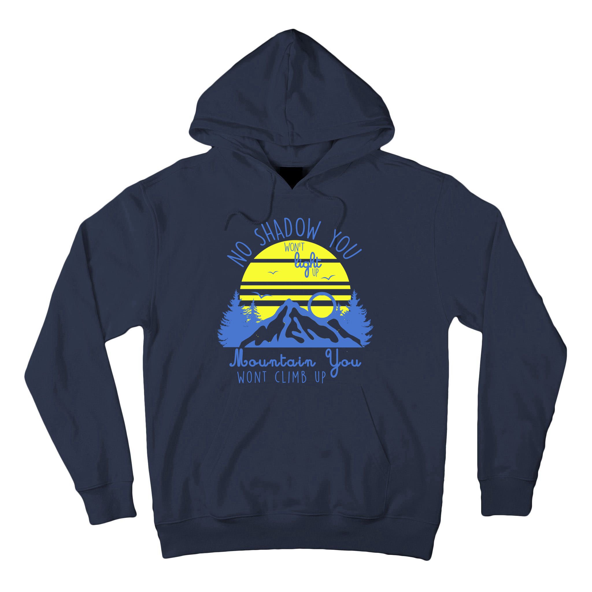 No Shadow You Wont Light Up  Tall Hoodie
