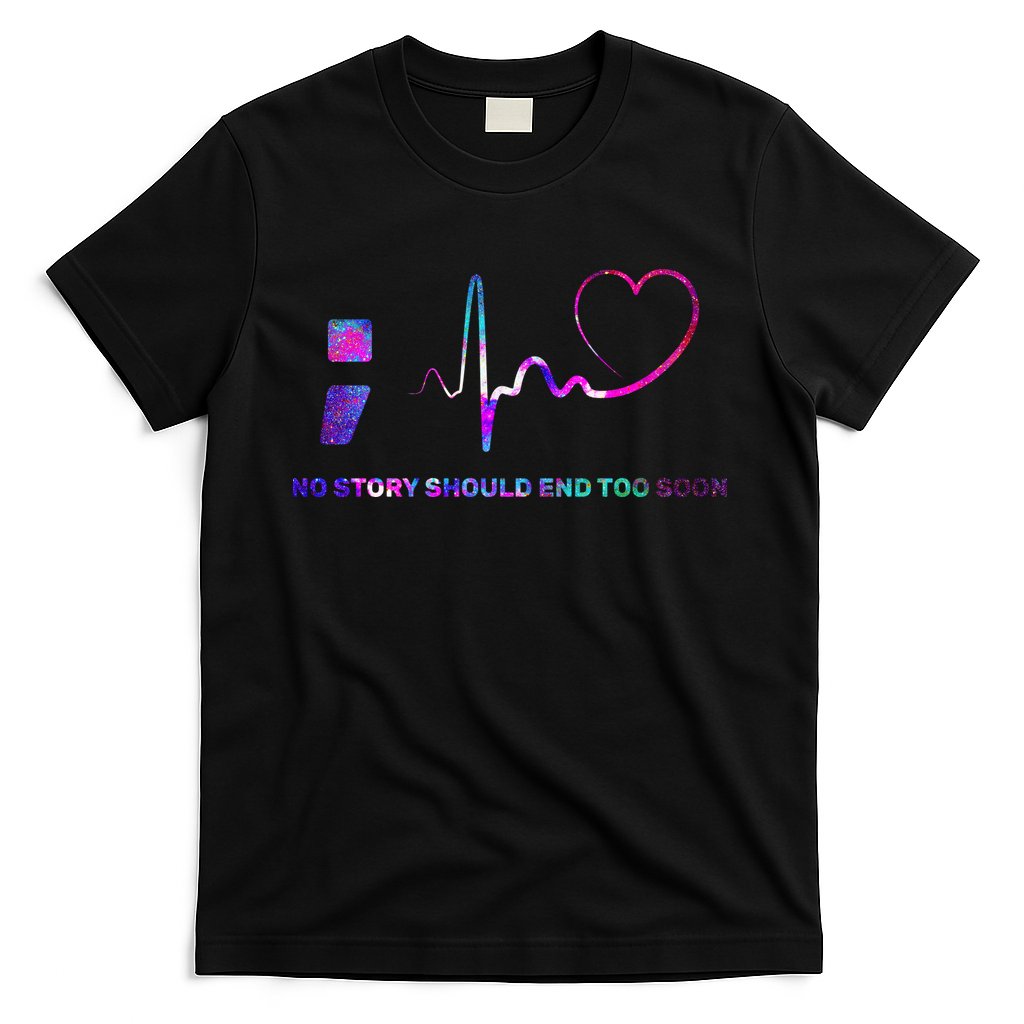 No Story Should End Too Soon T-Shirt