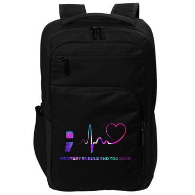 No Story Should End Too Soon Impact Tech Backpack