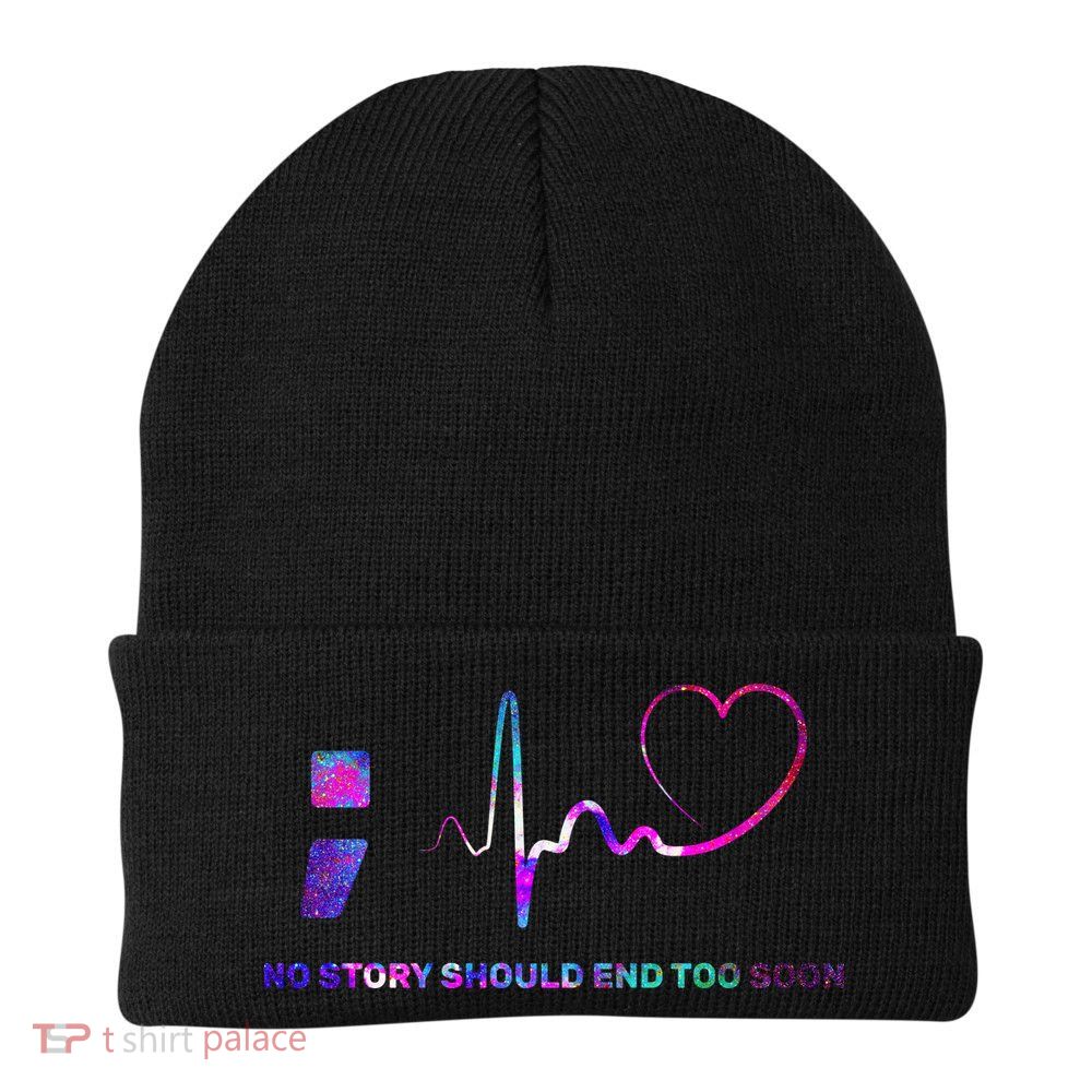 No Story Should End Too Soon Beanie