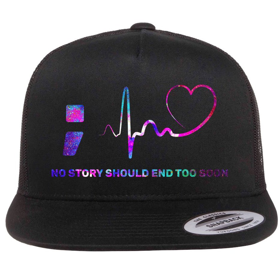 No Story Should End Too Soon Flat Bill Trucker Hat