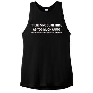 No Such Thing As Too Much Ammo House On Fire Ladies PosiCharge Tri-Blend Wicking Tank