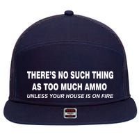 No Such Thing As Too Much Ammo House On Fire 7 Panel Mesh Trucker Snapback Hat
