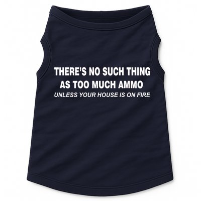 No Such Thing As Too Much Ammo House On Fire Doggie Tank