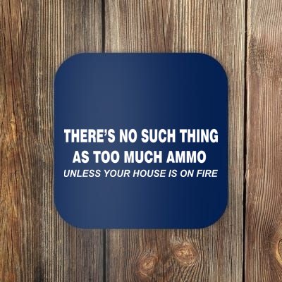 No Such Thing As Too Much Ammo House On Fire Coaster