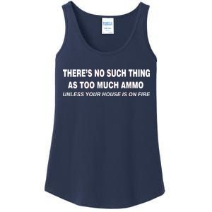 No Such Thing As Too Much Ammo House On Fire Ladies Essential Tank