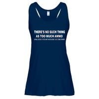 No Such Thing As Too Much Ammo House On Fire Ladies Essential Flowy Tank