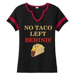 No Taco Left Behind Funny Tacos Ladies Halftime Notch Neck Tee