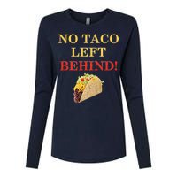 No Taco Left Behind Funny Tacos Womens Cotton Relaxed Long Sleeve T-Shirt