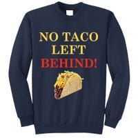 No Taco Left Behind Funny Tacos Sweatshirt