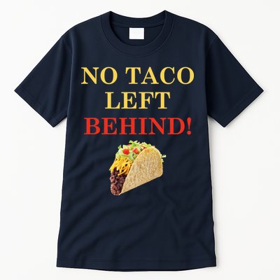 No Taco Left Behind Funny Tacos Tall T-Shirt
