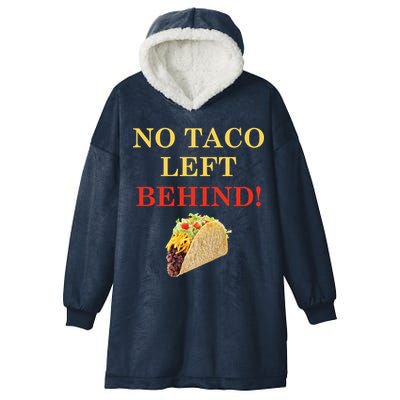 No Taco Left Behind Funny Tacos Hooded Wearable Blanket