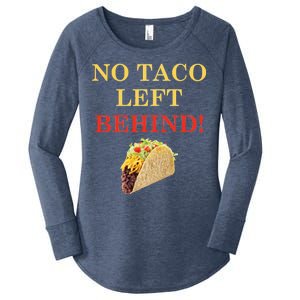 No Taco Left Behind Funny Tacos Women's Perfect Tri Tunic Long Sleeve Shirt