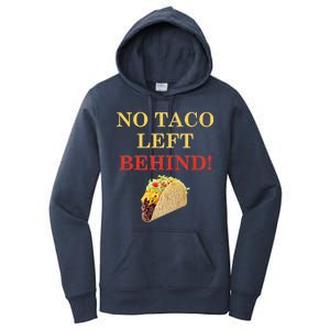 No Taco Left Behind Funny Tacos Women's Pullover Hoodie