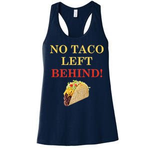 No Taco Left Behind Funny Tacos Women's Racerback Tank