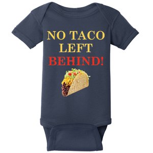 No Taco Left Behind Funny Tacos Baby Bodysuit