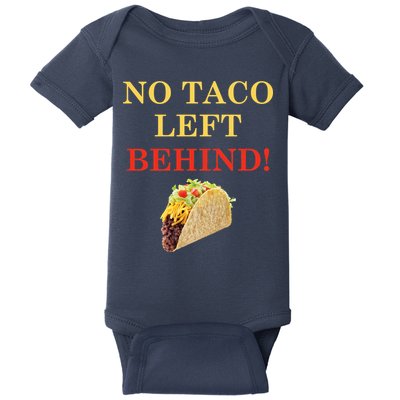 No Taco Left Behind Funny Tacos Baby Bodysuit
