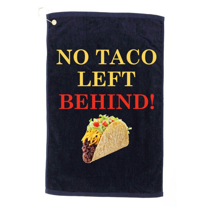 No Taco Left Behind Funny Tacos Golf Towel