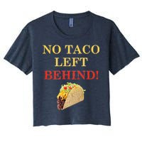 No Taco Left Behind Funny Tacos Women's Crop Top Tee