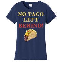 No Taco Left Behind Funny Tacos Women's T-Shirt