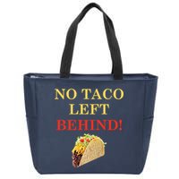 No Taco Left Behind Funny Tacos Zip Tote Bag