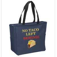 No Taco Left Behind Funny Tacos Zip Tote Bag