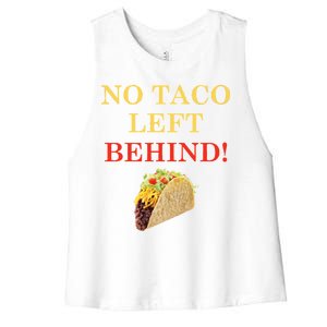 No Taco Left Behind Funny Tacos Women's Racerback Cropped Tank