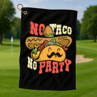 No Taco No Party Golf Towel