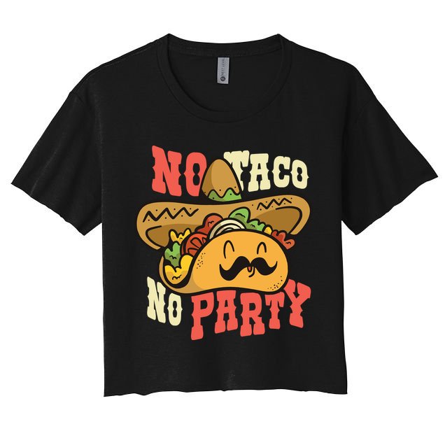 No Taco No Party Women's Crop Top Tee