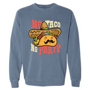 No Taco No Party Garment-Dyed Sweatshirt