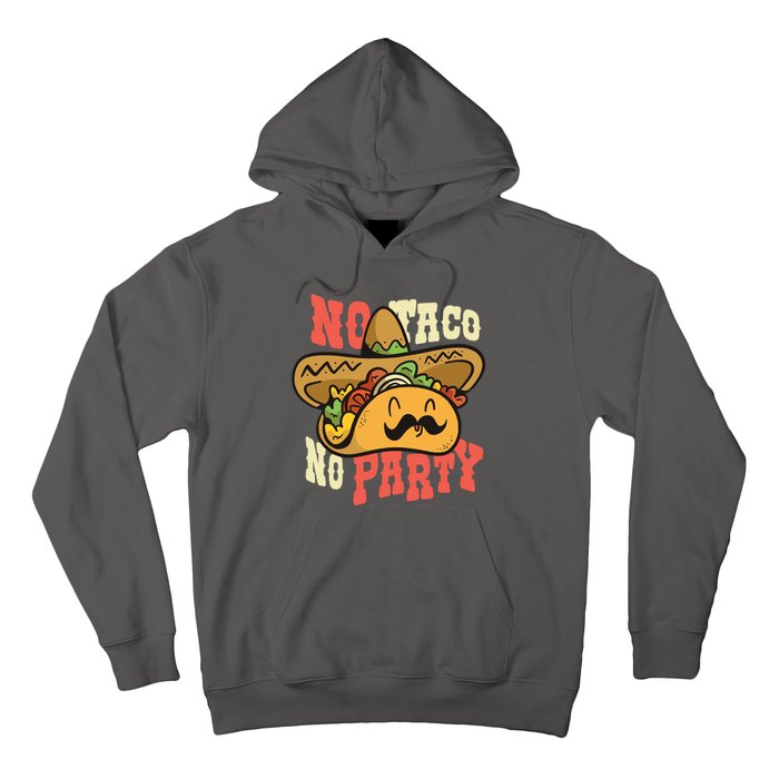 No Taco No Party Hoodie