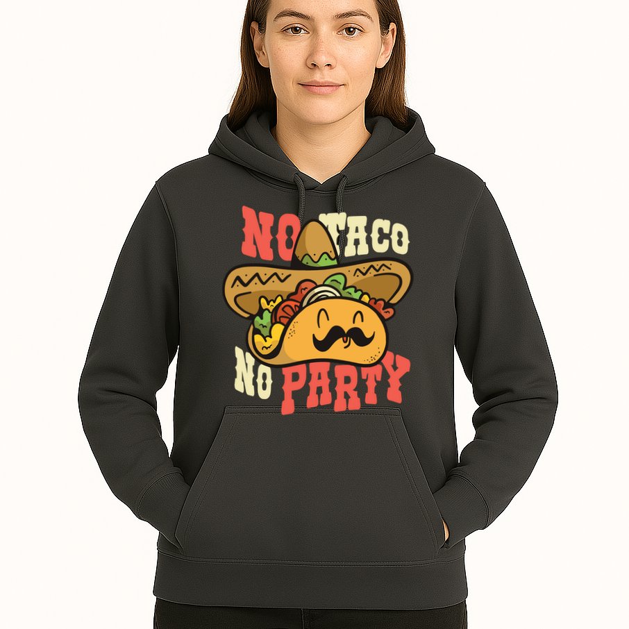 No Taco No Party Hoodie