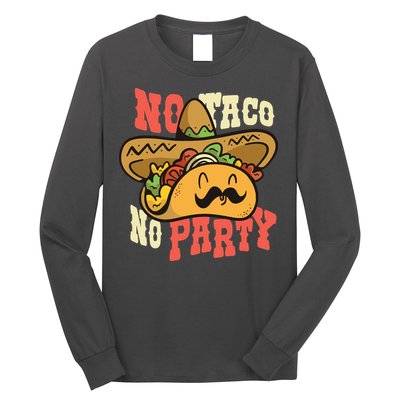 No Taco No Party Long Sleeve Shirt