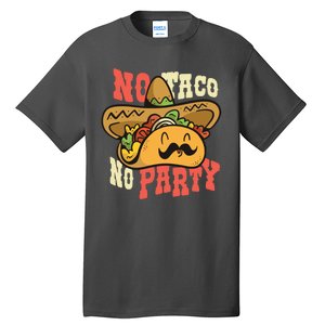 No Taco No Party Tall T-Shirt