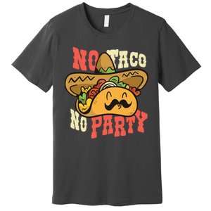 No Taco No Party Premium T-Shirt